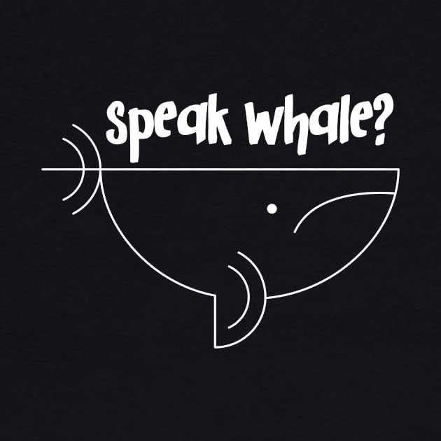 Speak whale? by Blikk